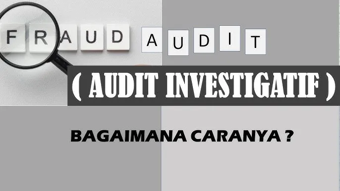 Serial Edukasi Audit Investigatif: Strategi & Teknik Efektif Membongkar Modus Fraud (Part 1)